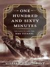 One hundred and sixty minutes : the race to save the RMS Titanic